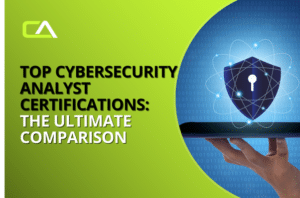 Top Cybersecurity Analyst Certifications The Ultimate Comparison